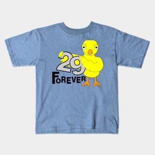 29 Forever Birthday Chick Kids T-Shirt